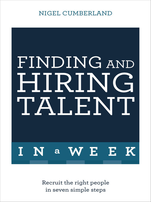 Title details for Finding & Hiring Talent In A Week by Nigel Cumberland - Wait list